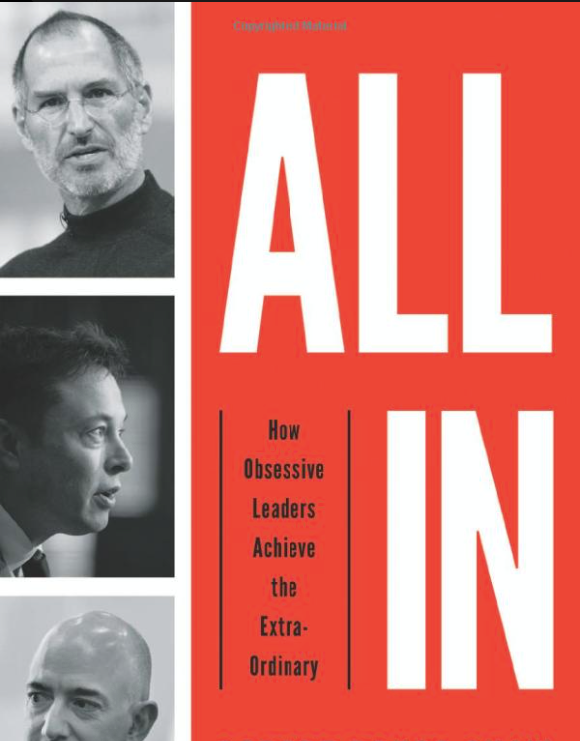 All In: How obsessive leaders achieve the Extraordinary cover